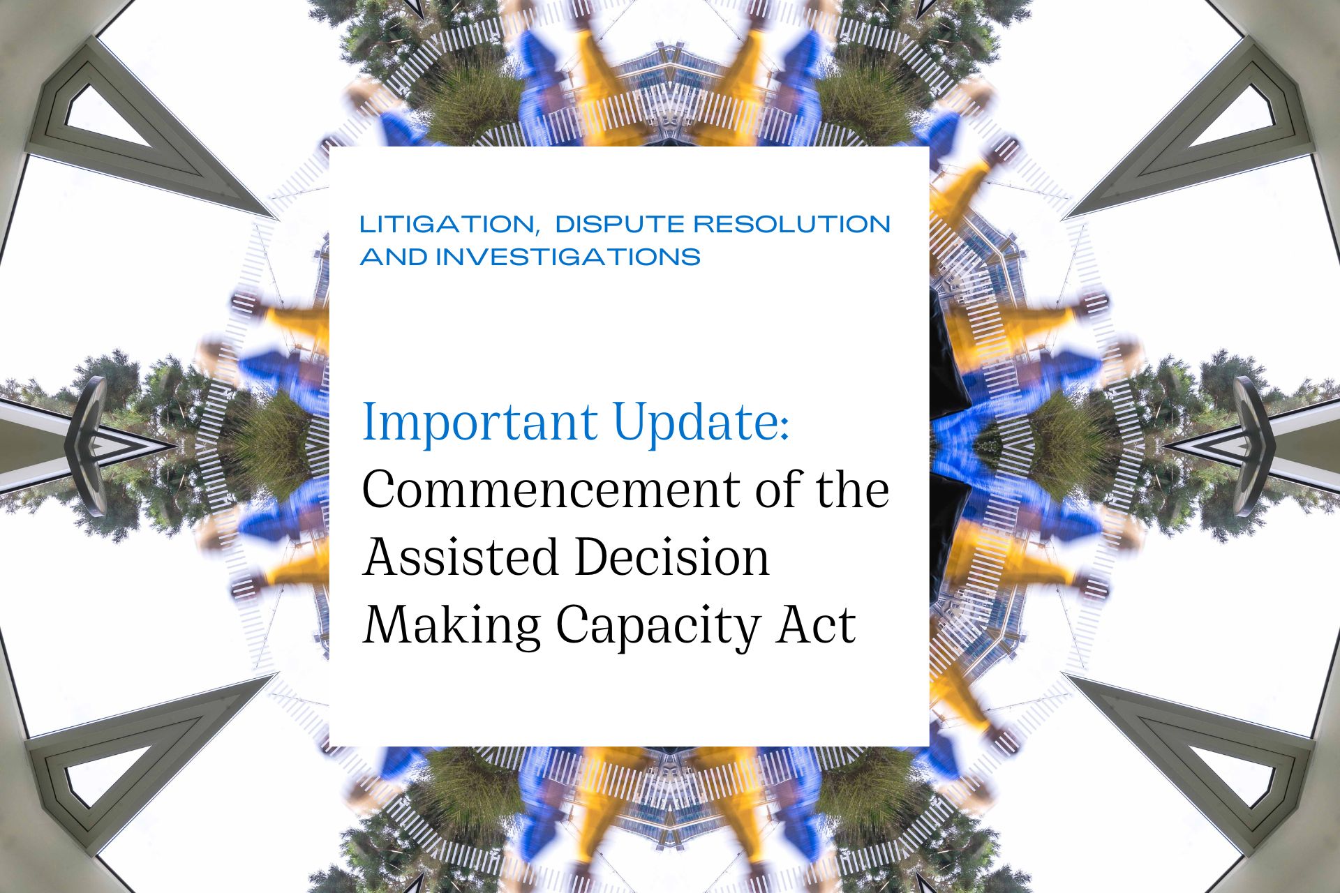 important-update-commencement-of-the-assisted-decision-making-capacity